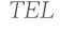 TEL